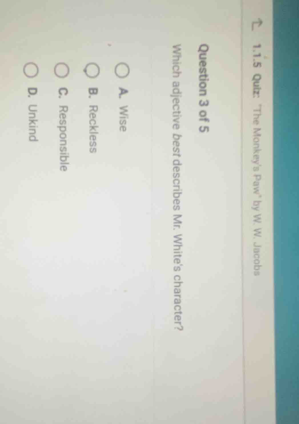 1.1.5 quiz: the monkeys paw by w. w. jacobs question 3 of 5 which adjec…