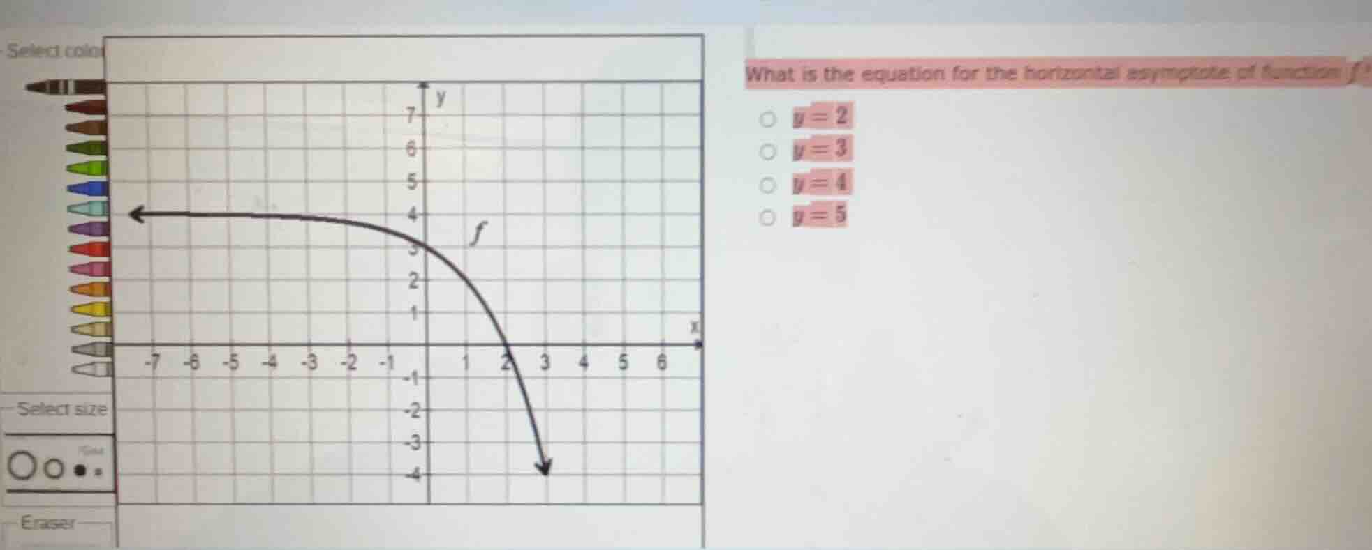 what is the equation for the horizontal asymptote of function f? y=2 y=…