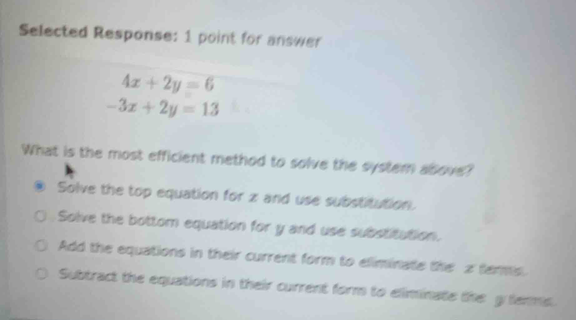 selected response: 1 point for answer $4x + 2y = 6$ $-3x + 2y = 13$ wha…