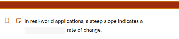 in real - world applications, a steep slope indicates a rate of change.