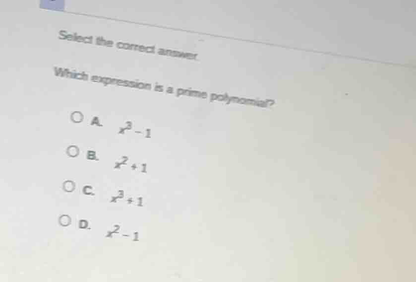 select the correct answer. which expression is a prime polynomial? \\(\…