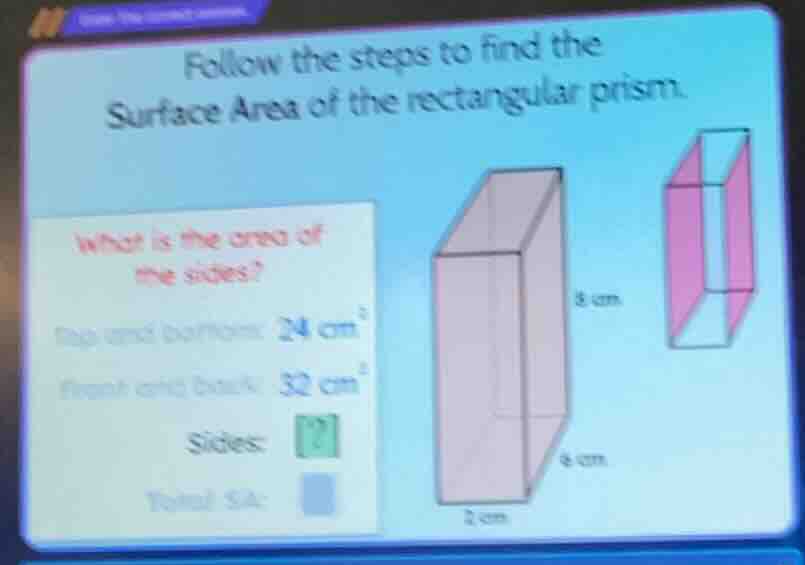 follow the steps to find the surface area of the rectangular prism. wha…