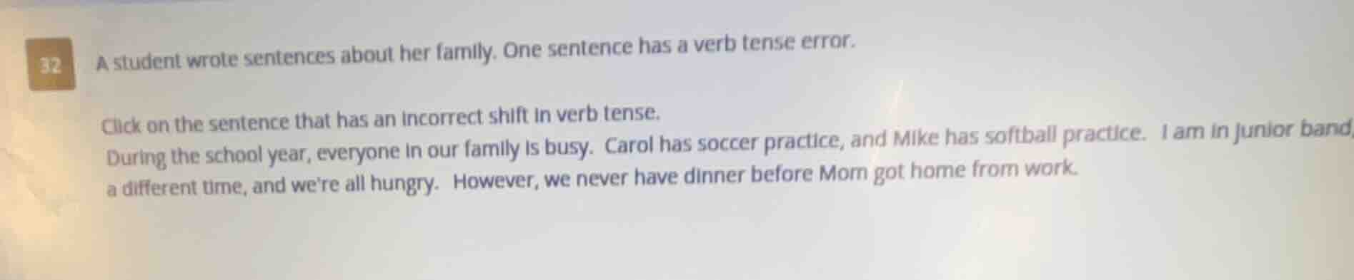 32 a student wrote sentences about her family. one sentence has a verb …