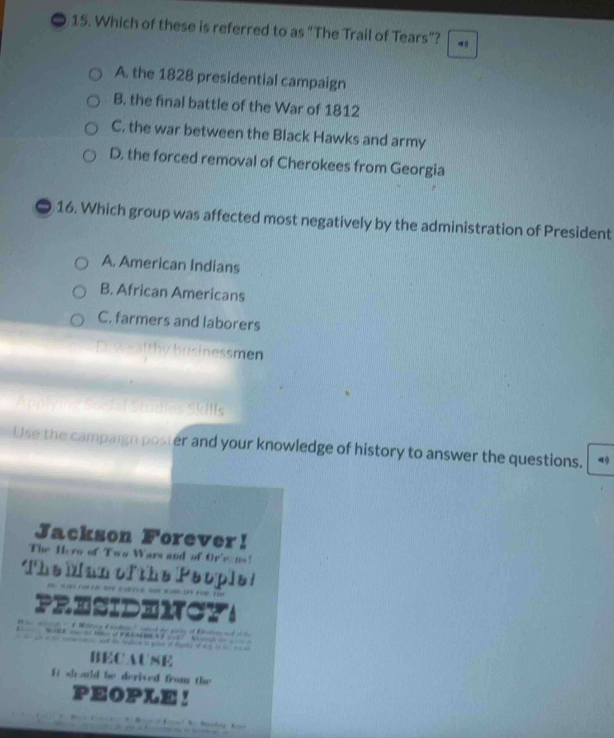 15. which of these is referred to as \the trail of tears\? a. the 1828 …