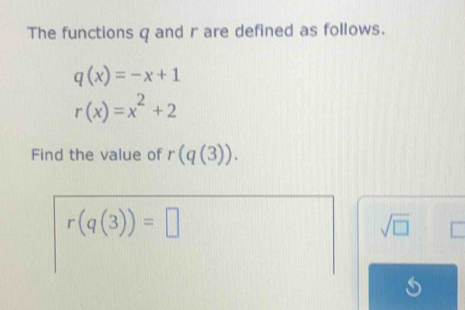 the functions q and r are defined as follows. q(x) = -x + 1 r(x) = x² +…