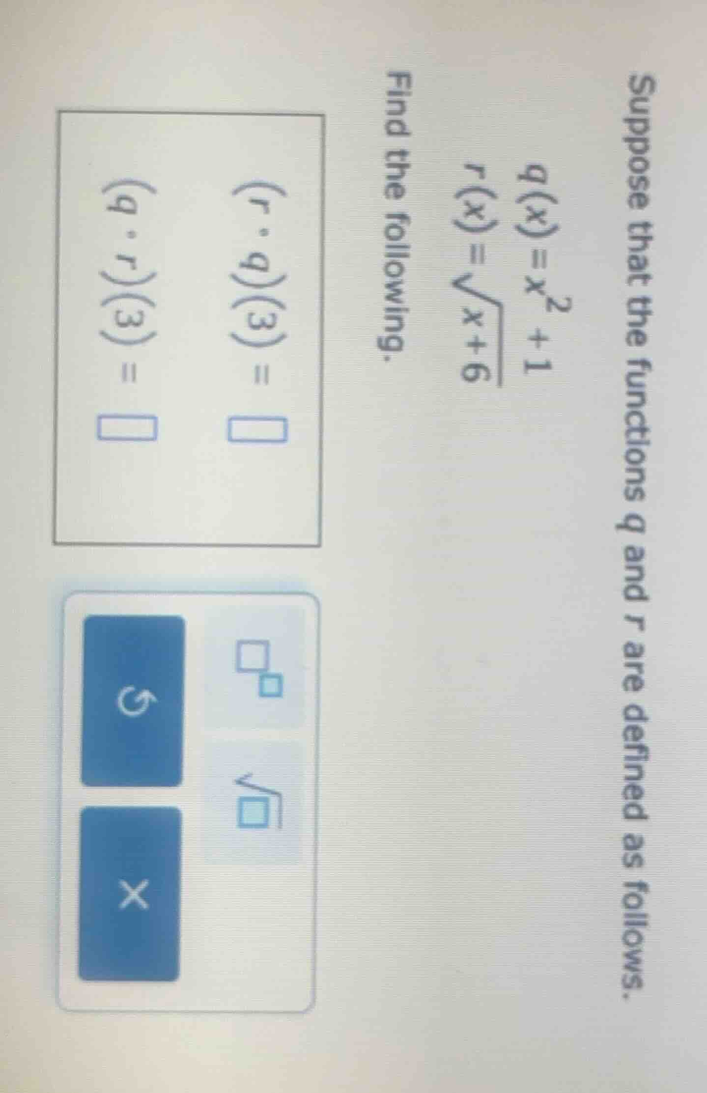suppose that the functions q and r are defined as follows. q(x)=x² + 1 …