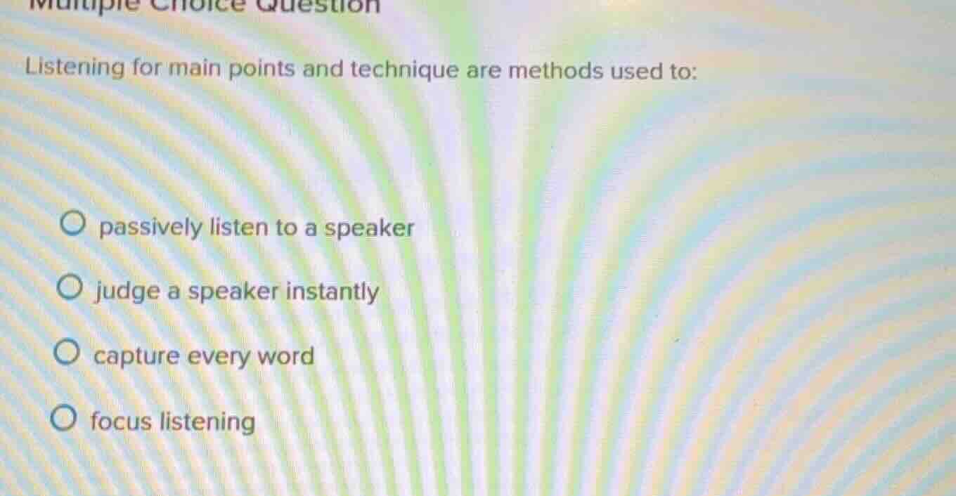 multiple choice question listening for main points and technique are me…