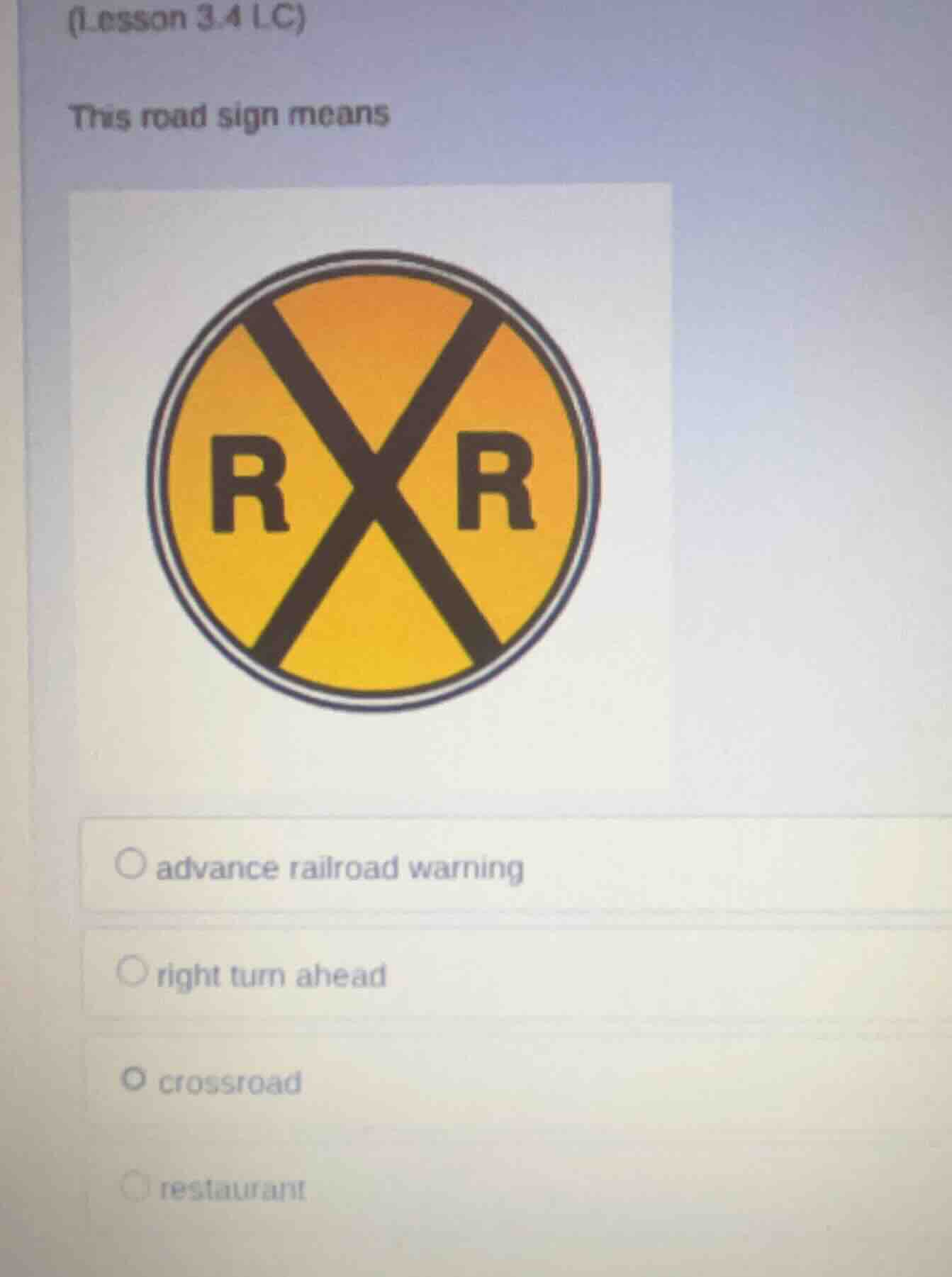 (lesson 3.4 lc) this road sign means image of a railroad crossing sign …