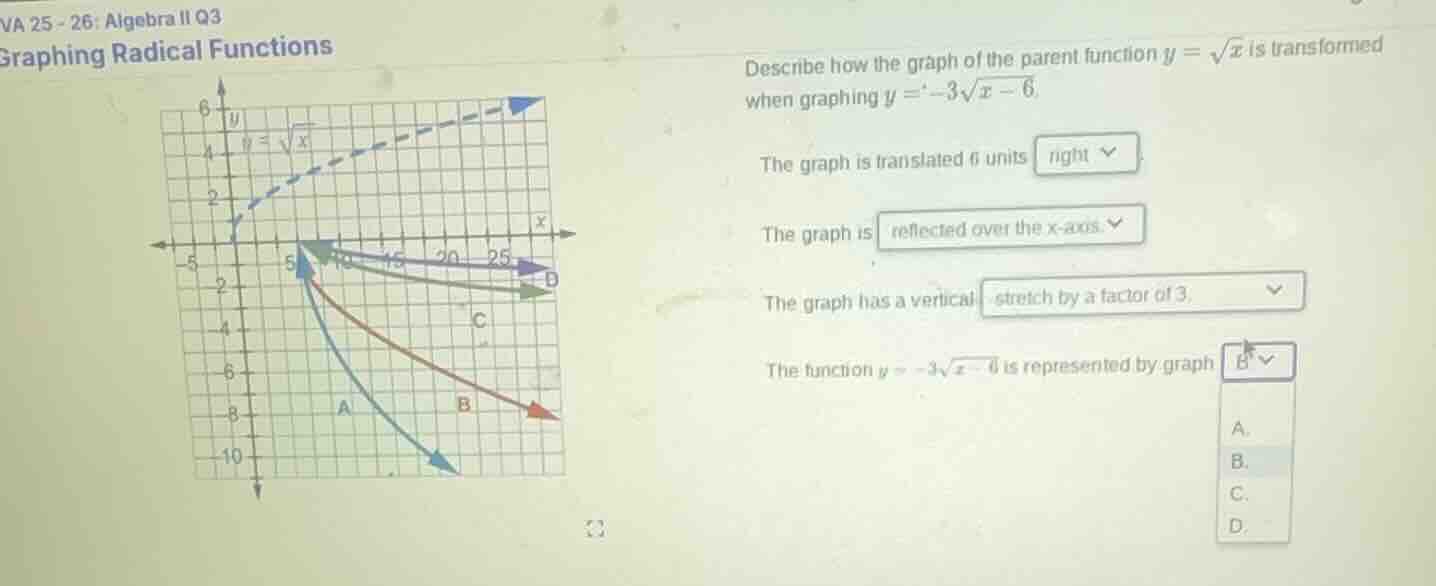 va 25 - 26: algebra ii q3 graphing radical functions describe how the g…