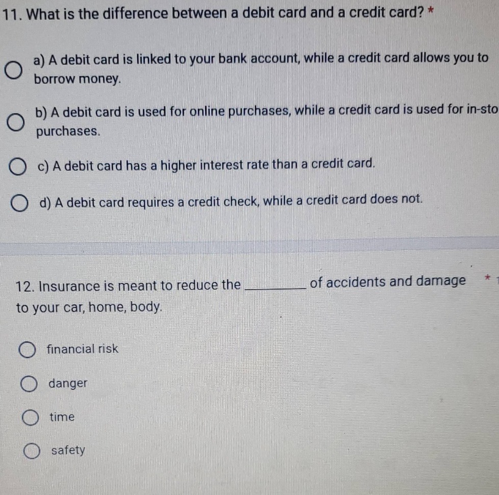 11. what is the difference between a debit card and a credit card? * a)…