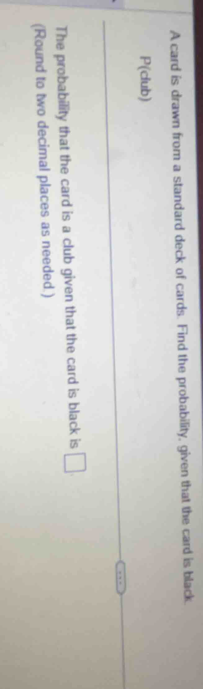 a card is drawn from a standard deck of cards. find the probability, gi…