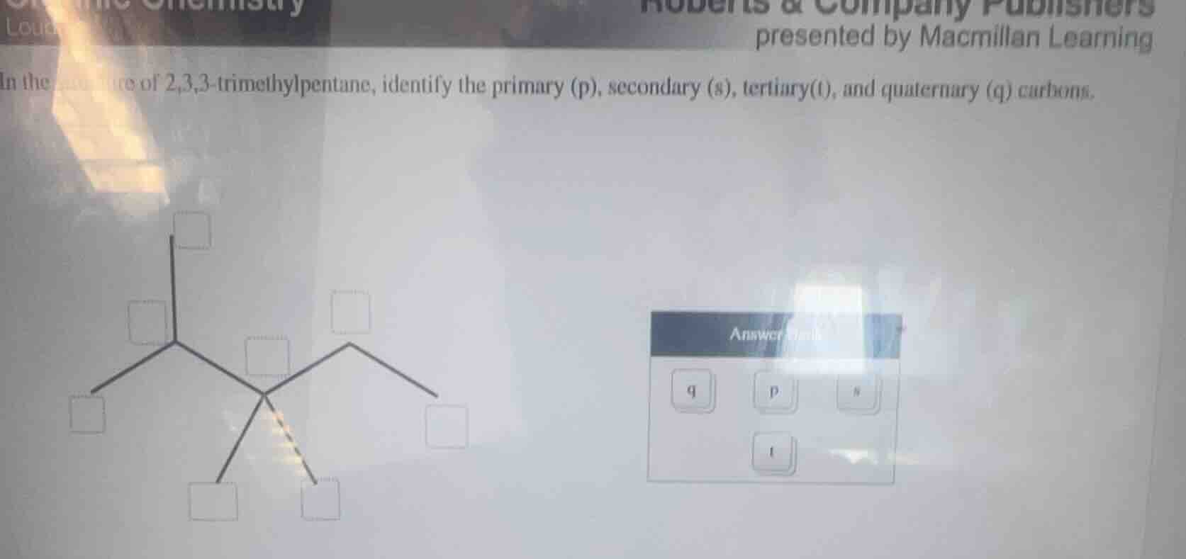 in the structure of 2,3,3 - trimethylpentane, identify the primary (p),…