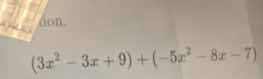 simplify the expression. $(3x^2 - 3x + 9) + (-5x^2 - 8x - 7)$