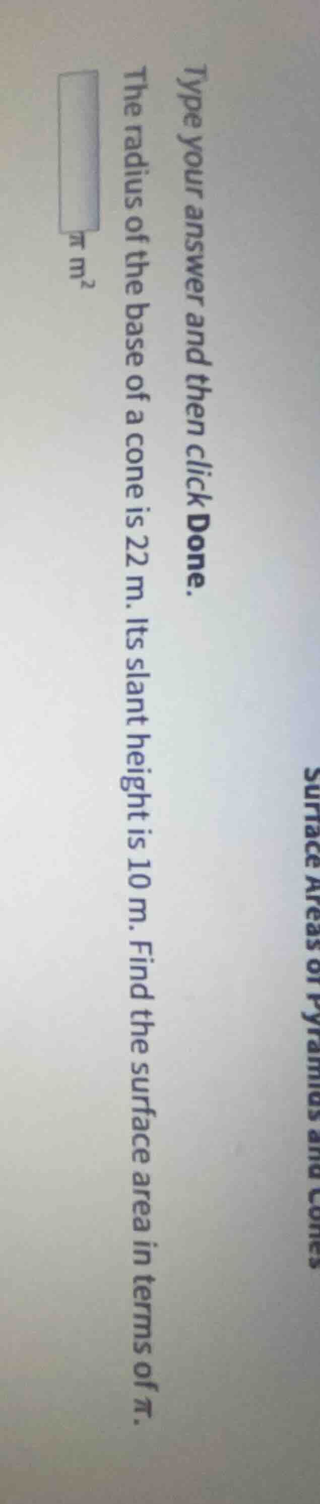 type your answer and then click done. the radius of the base of a cone …