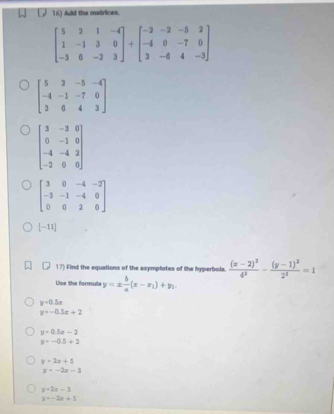 16) add the matrices. \\(\\begin{bmatrix} 5 & 2 & 1 & -4 \\\\ 1 & -1 & …