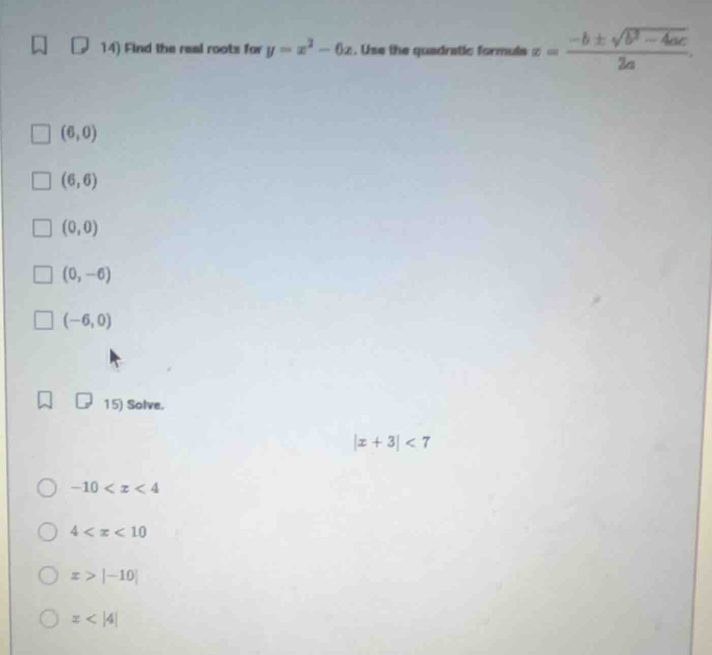 14) find the real roots for $y = x^2 - 6x$. use the quadratic formula $…