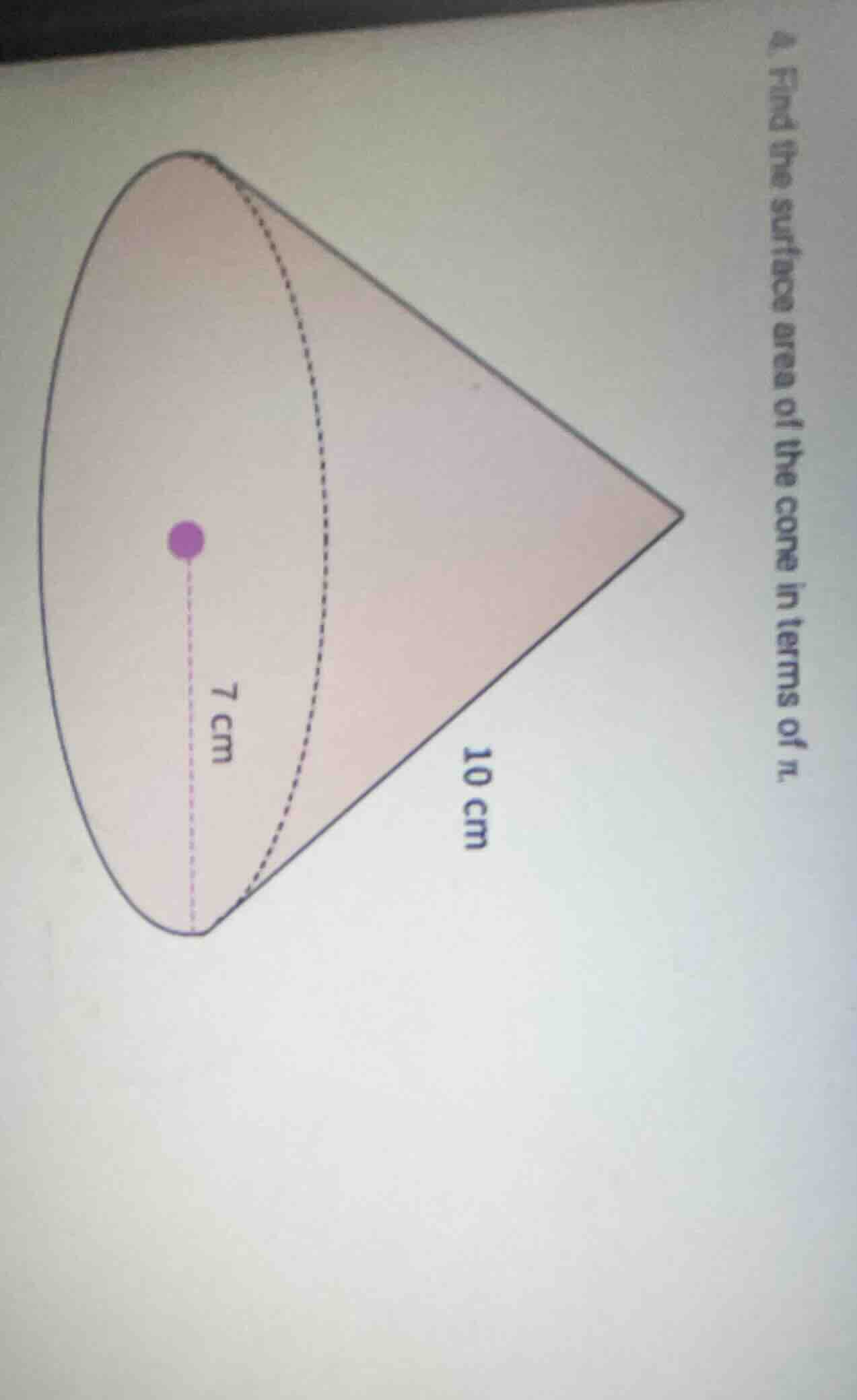 4. find the surface area of the cone in terms of π.