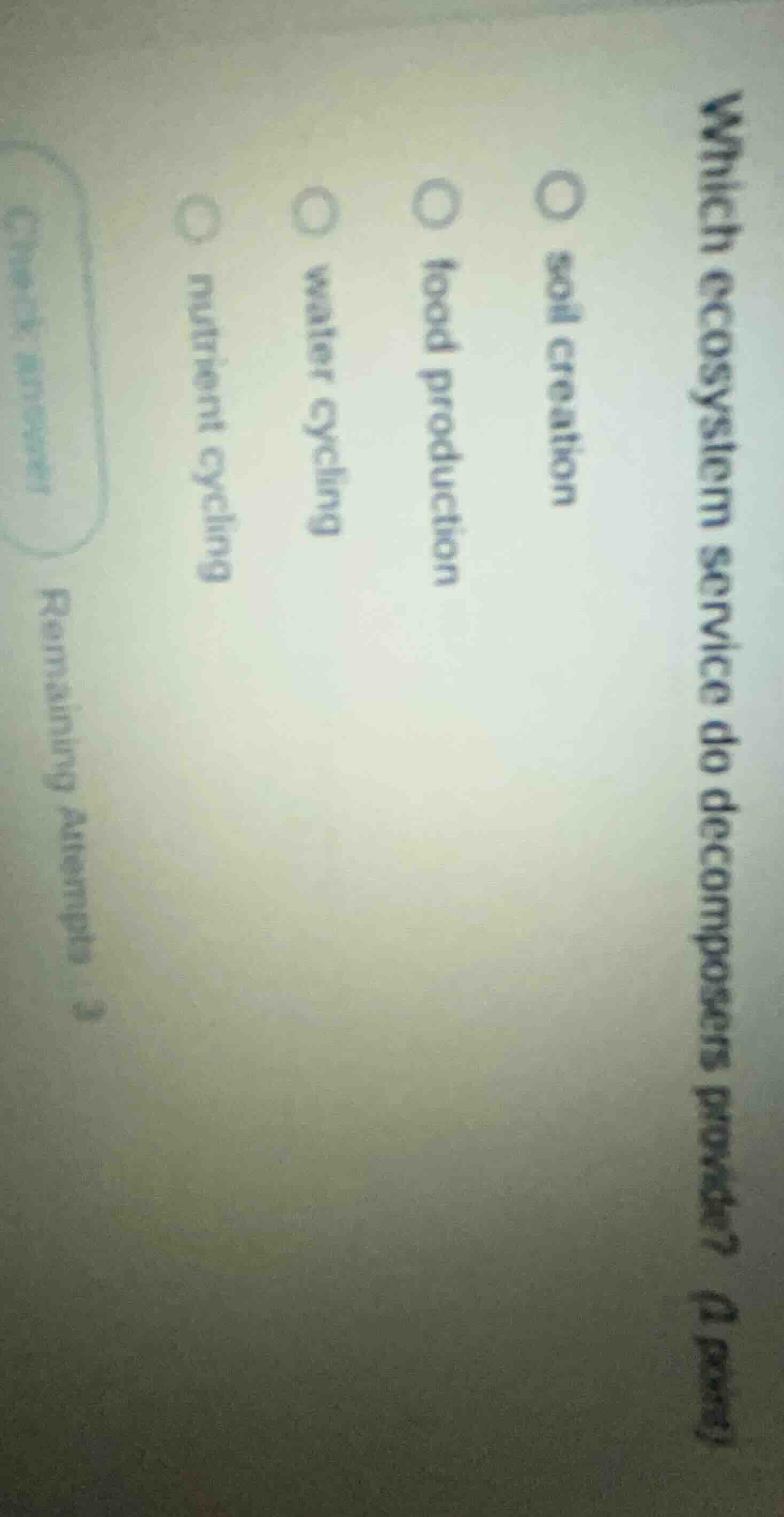 which ecosystem service do decomposers provide? (1 point) soil creation…