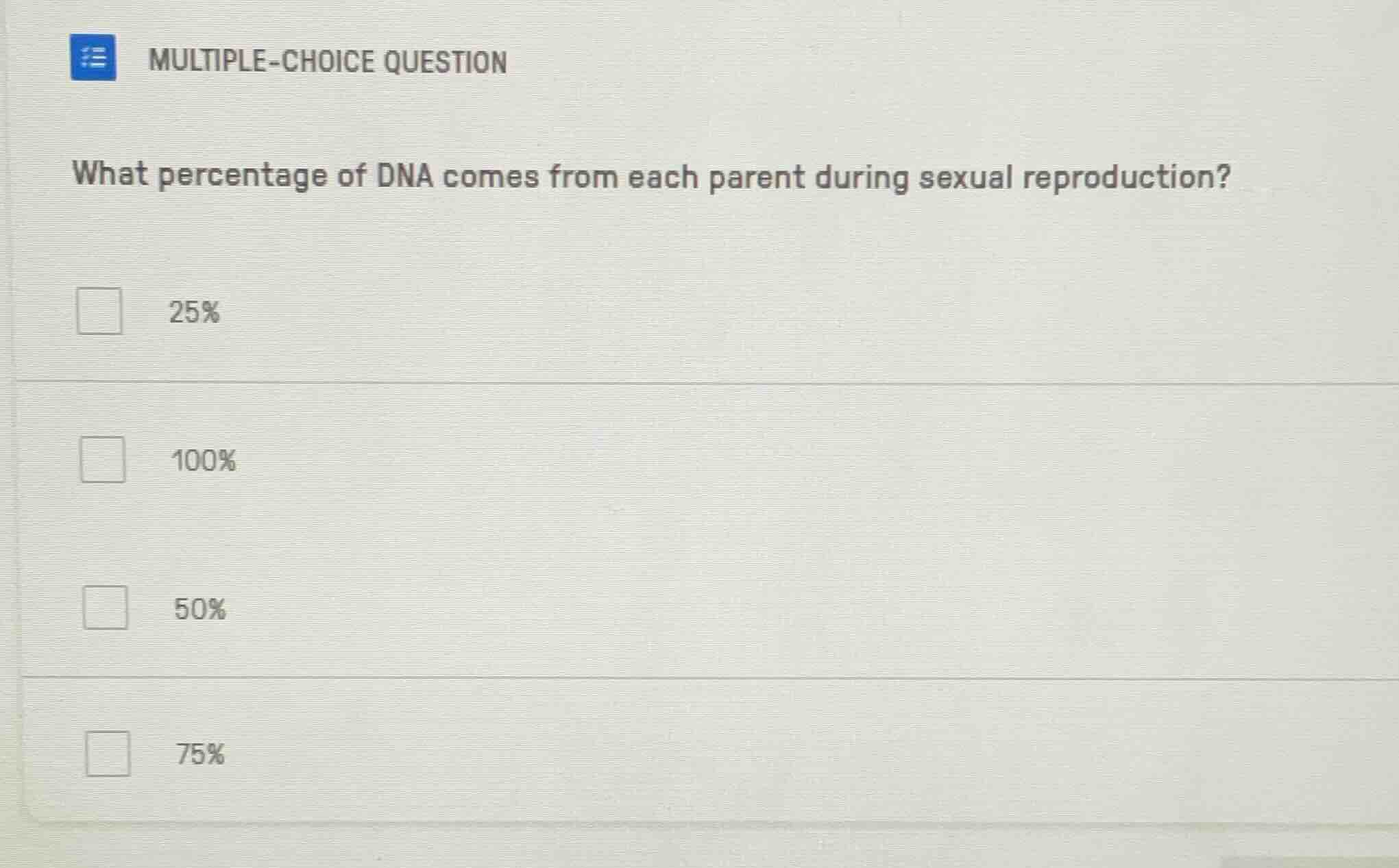 multiple-choice question what percentage of dna comes from each parent …