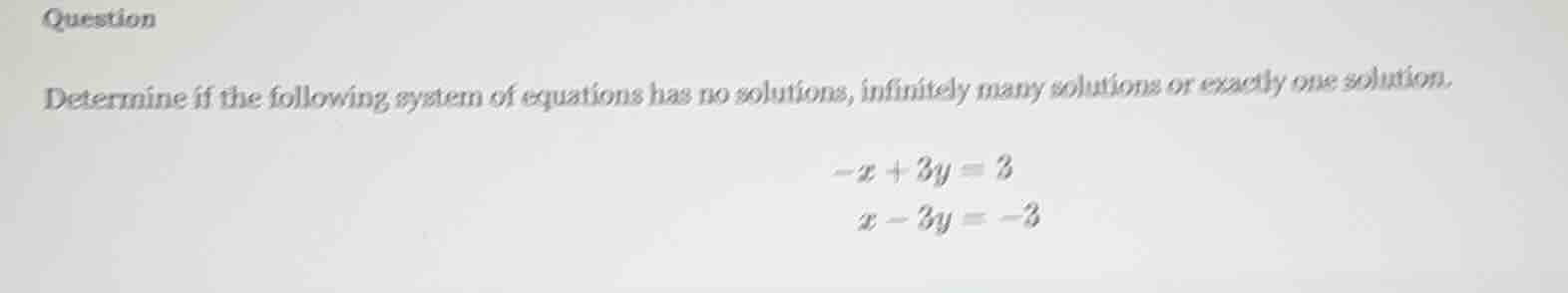 question determine if the following system of equations has no solution…