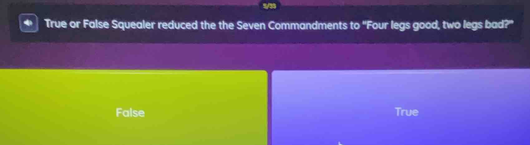 true or false squealer reduced the the seven commandments to \four legs…