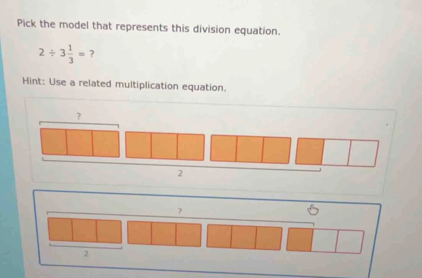 pick the model that represents this division equation. 2 ÷ 3 1/3 = ? hi…