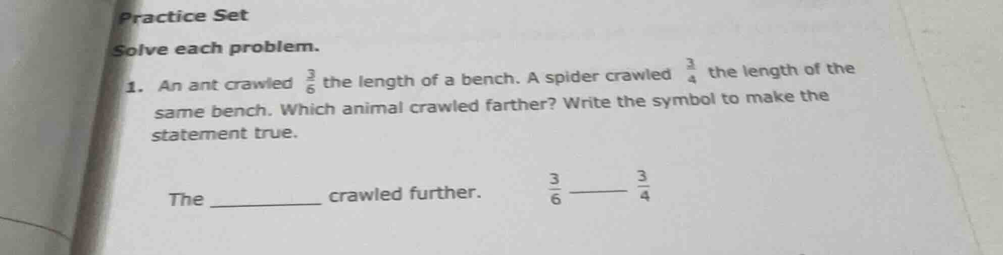 practice set solve each problem. 1. an ant crawled \\(\\frac{3}{6}\\) t…