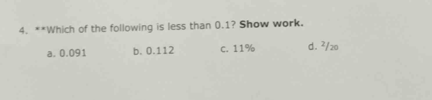 4. **which of the following is less than 0.1? show work. a. 0.091 b. 0.…