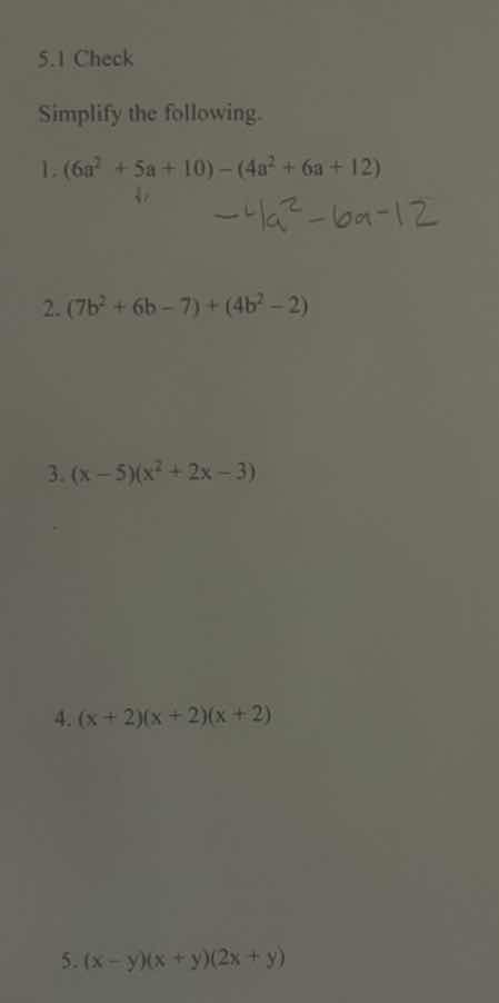 5.1 check simplify the following. 1. $(6a^2 + 5a + 10) - (4a^2 + 6a + 1…
