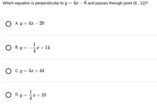 which equation is perpendicular to $y = 4x - 6$ and passes through poin…