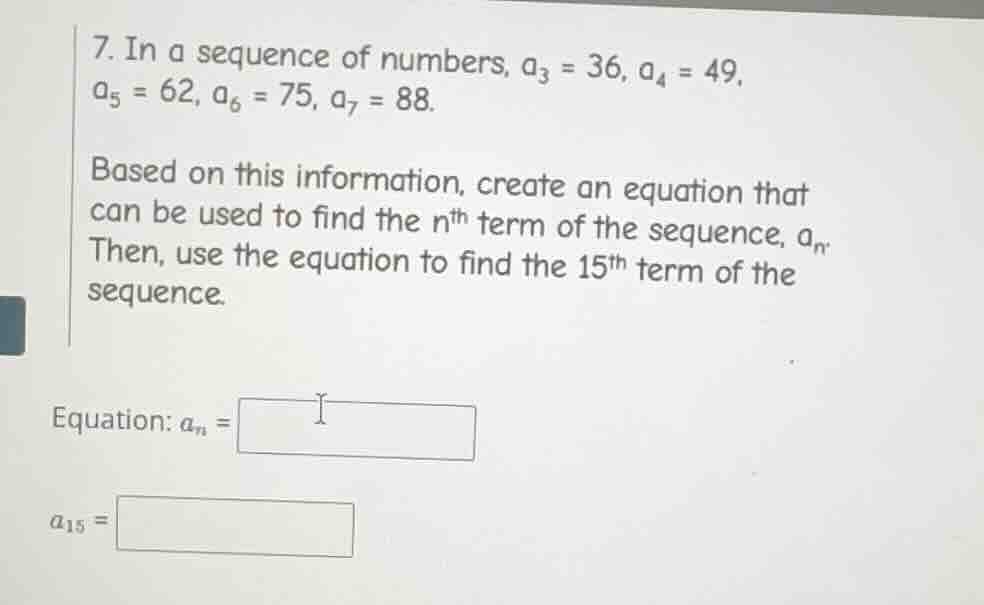 7. in a sequence of numbers, $a_3 = 36$, $a_4 = 49$, $a_5 = 62$, $a_6 =…
