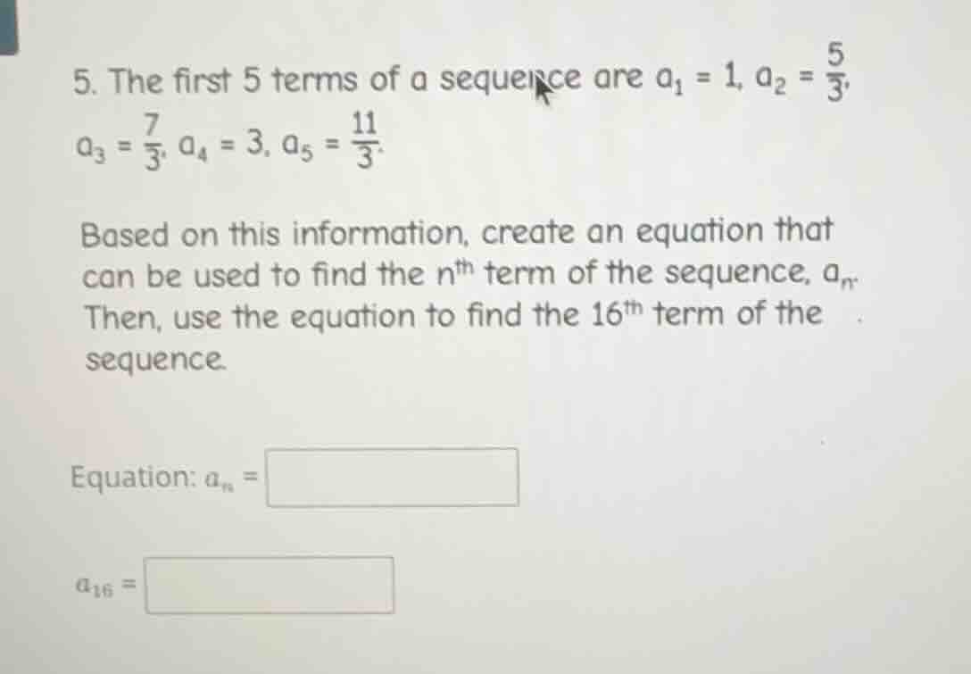 5. the first 5 terms of a sequence are $a_1 = 1$, $a_2 = \\frac{5}{3}$,…