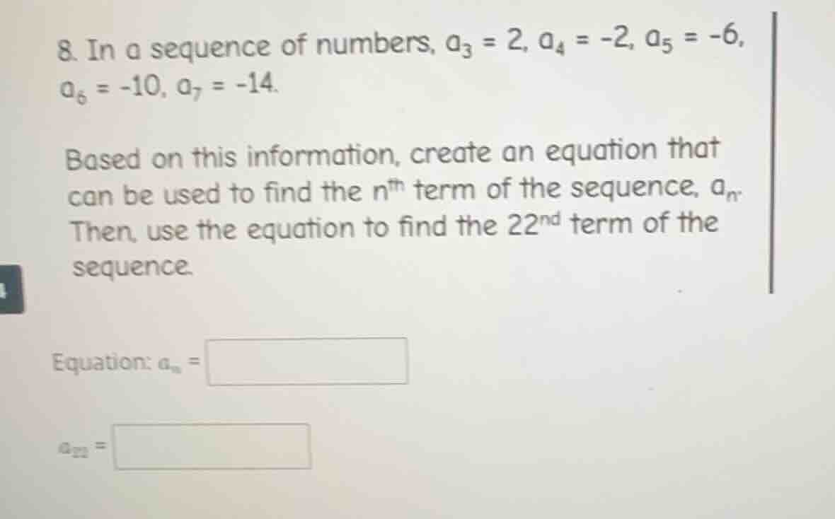 8. in a sequence of numbers, $a_3 = 2$, $a_4 = -2$, $a_5 = -6$, $a_6 = …