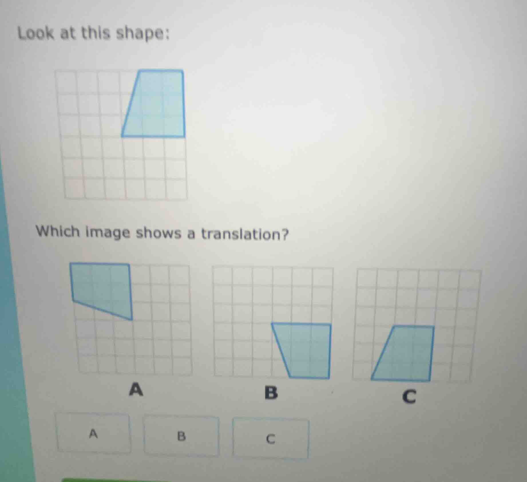 look at this shape: image of a blue trapezoid on a grid which image sho…