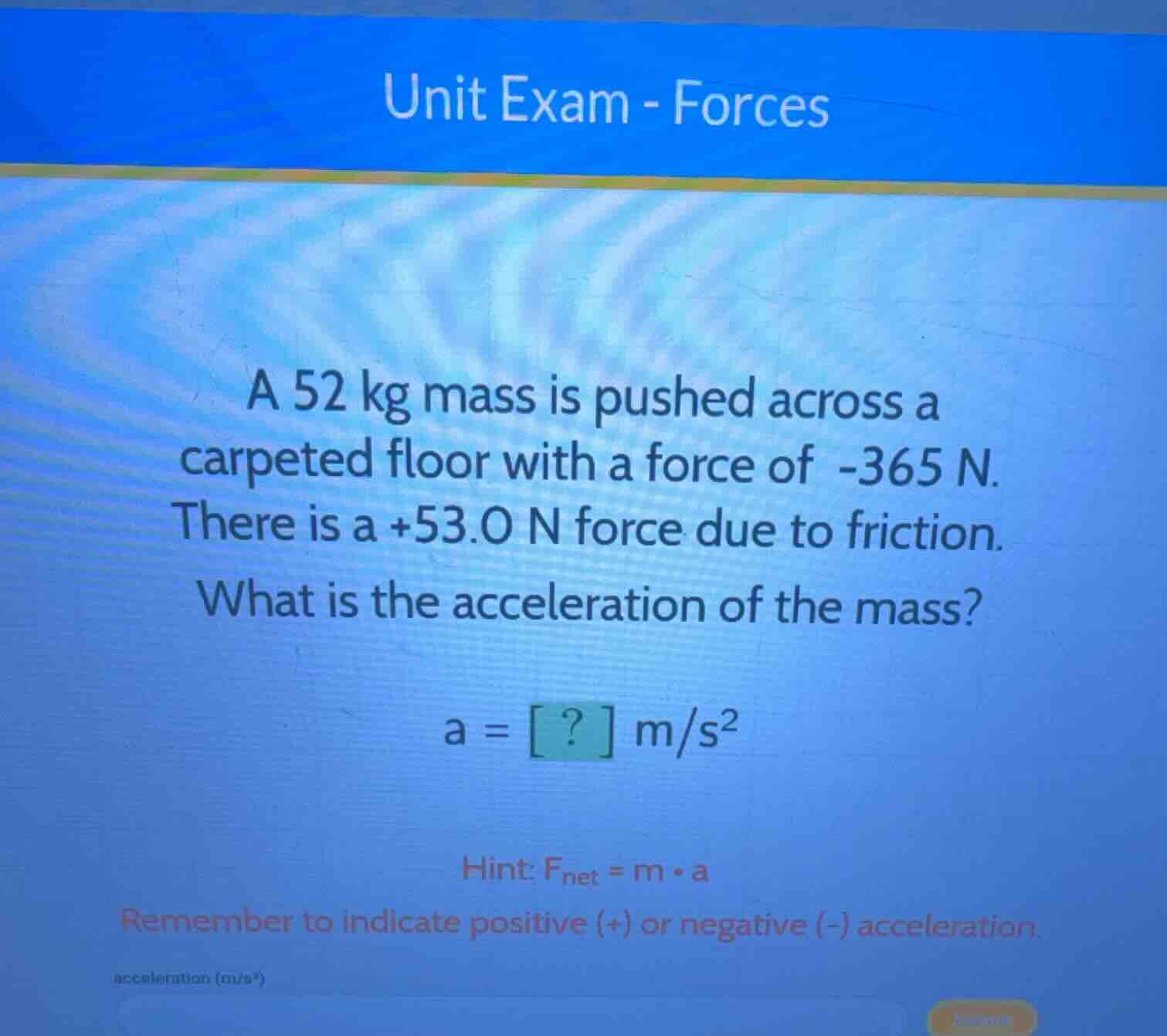 unit exam - forces a 52 kg mass is pushed across a carpeted floor with …