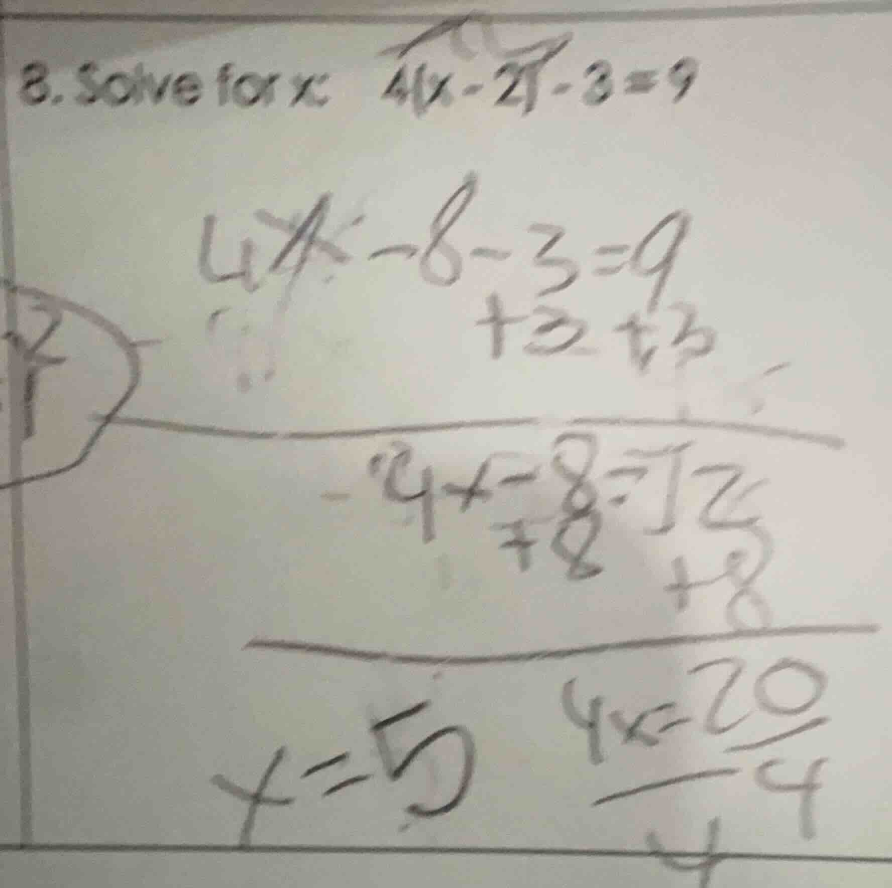 8. solve for x: 4(x - 2) - 3 = 9