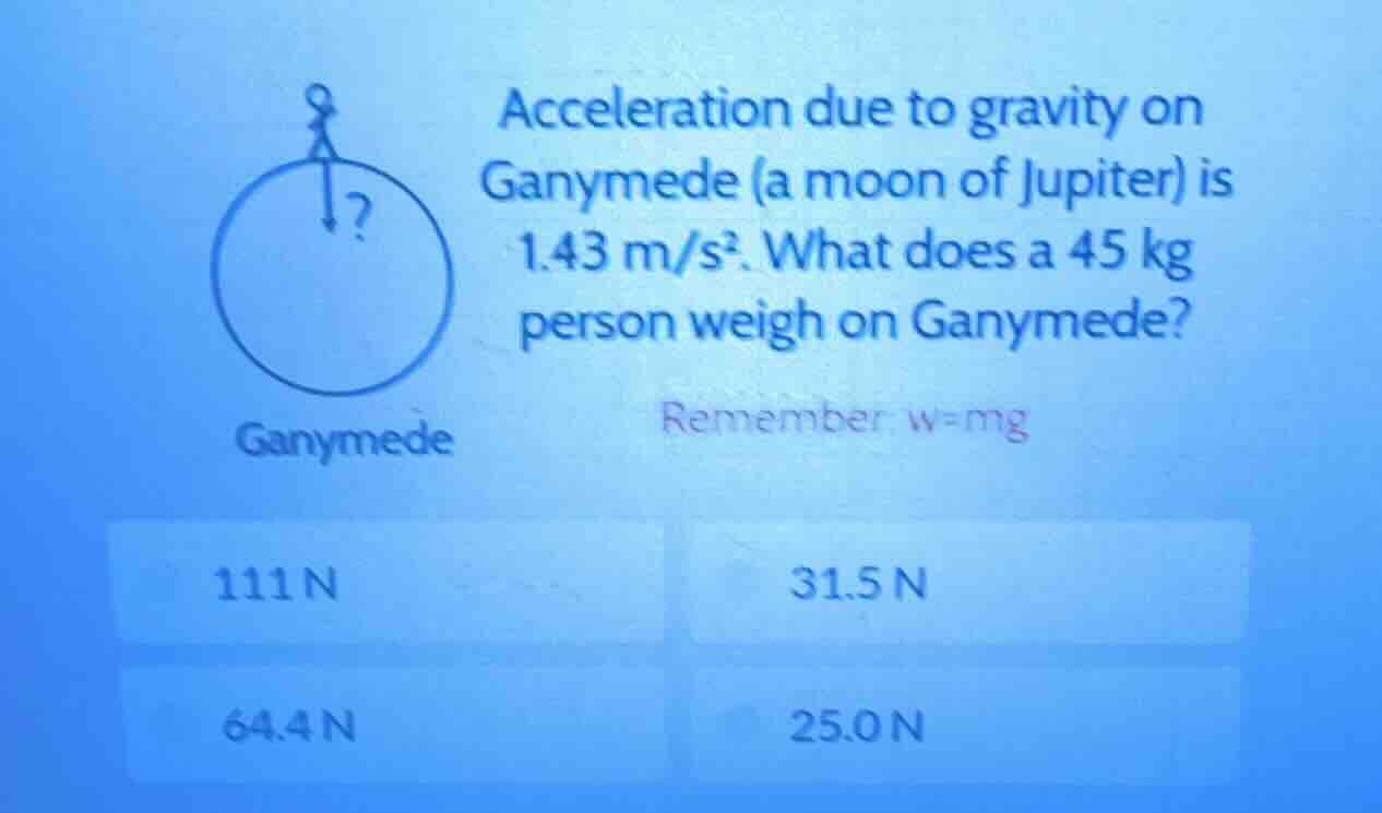 acceleration due to gravity on ganymede (a moon of jupiter) is 1.43 m/s…