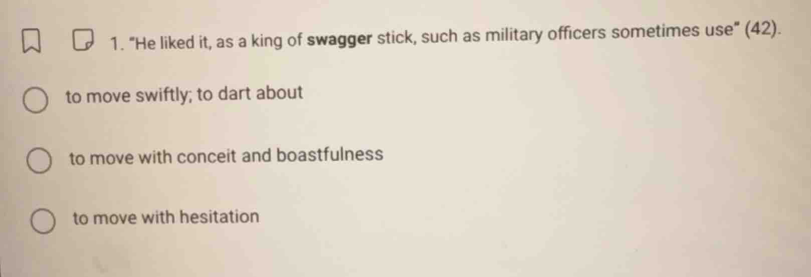 1. \he liked it, as a king of swagger stick, such as military officers …