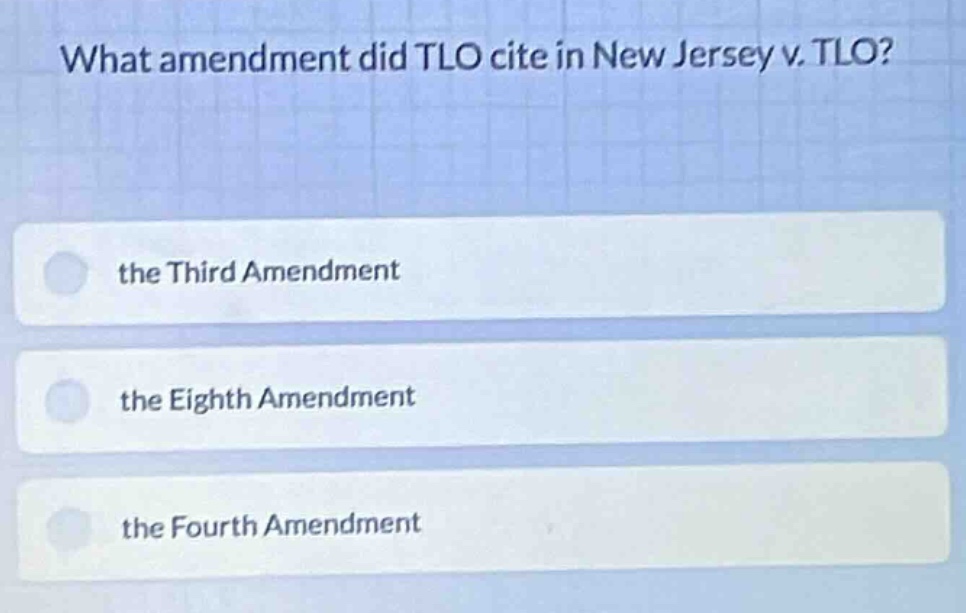 what amendment did tlo cite in new jersey v. tlo? the third amendment t…