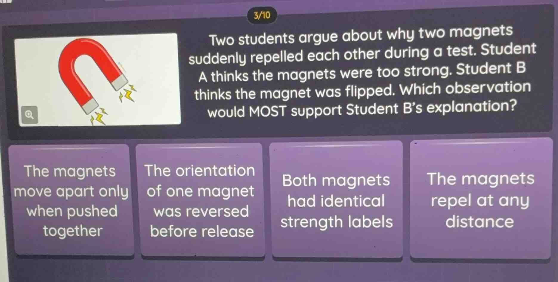 two students argue about why two magnets suddenly repelled each other d…