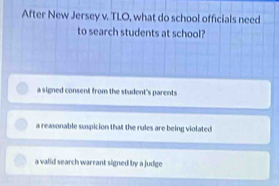 after new jersey v. tlo, what do school officials need to search studen…