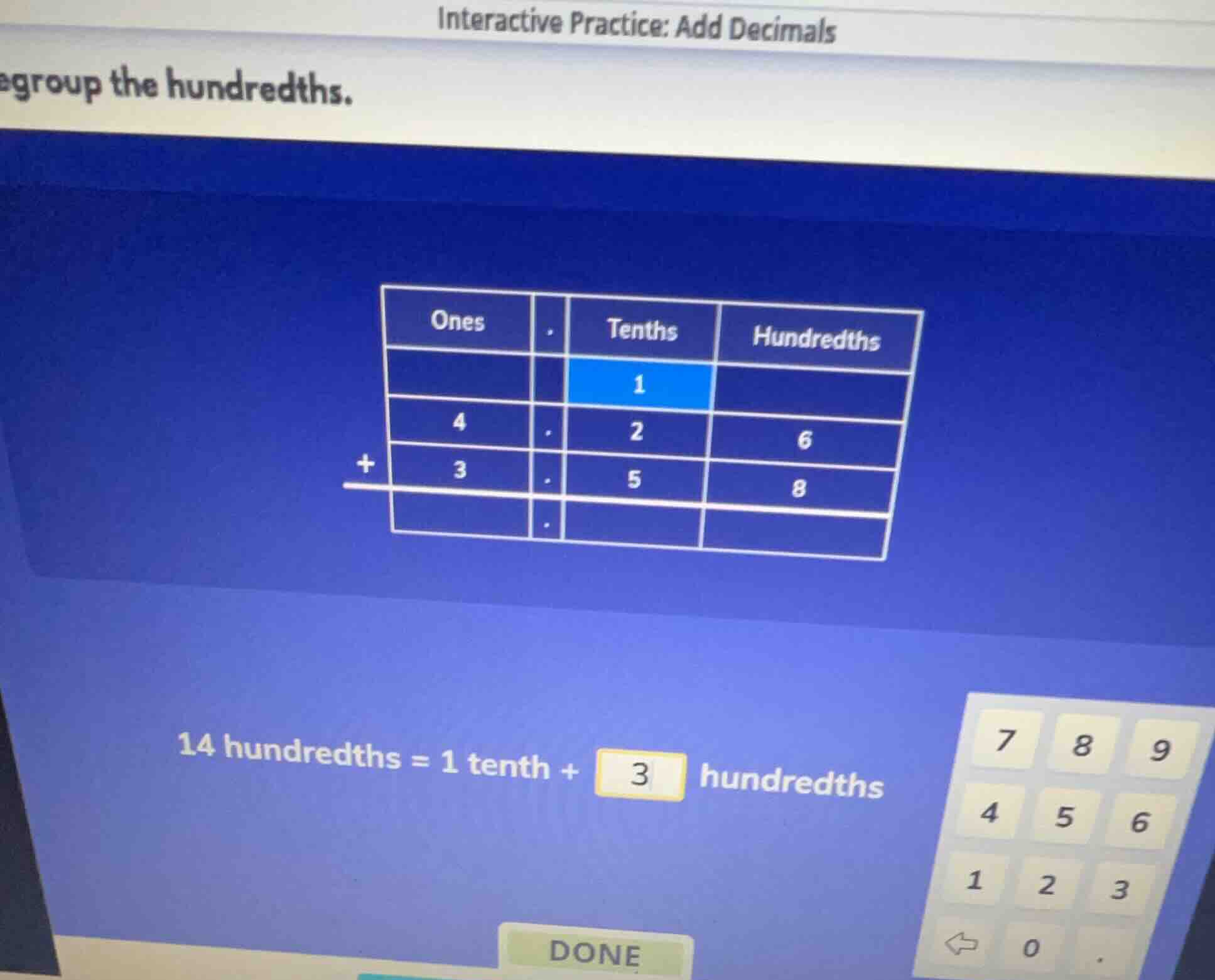 interactive practice: add decimals group the hundredths. ones . tenths …