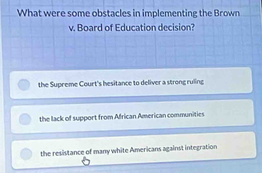 what were some obstacles in implementing the brown v. board of educatio…