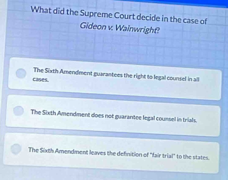 what did the supreme court decide in the case of gideon v. wainwright? …
