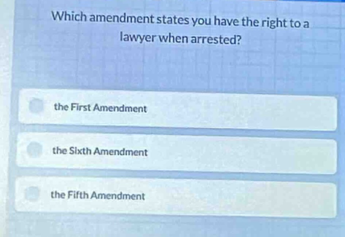 which amendment states you have the right to a lawyer when arrested? th…