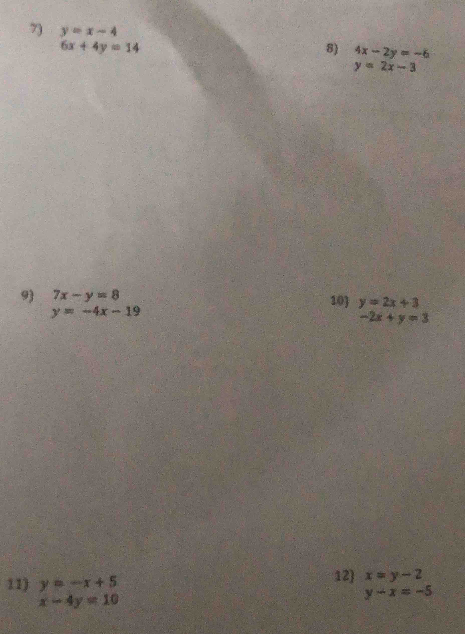 7) \\( y = x - 4 \\)\\( 6x + 4y = 14 \\)8) \\( 4x - 2y = -6 \\)\\( y = …