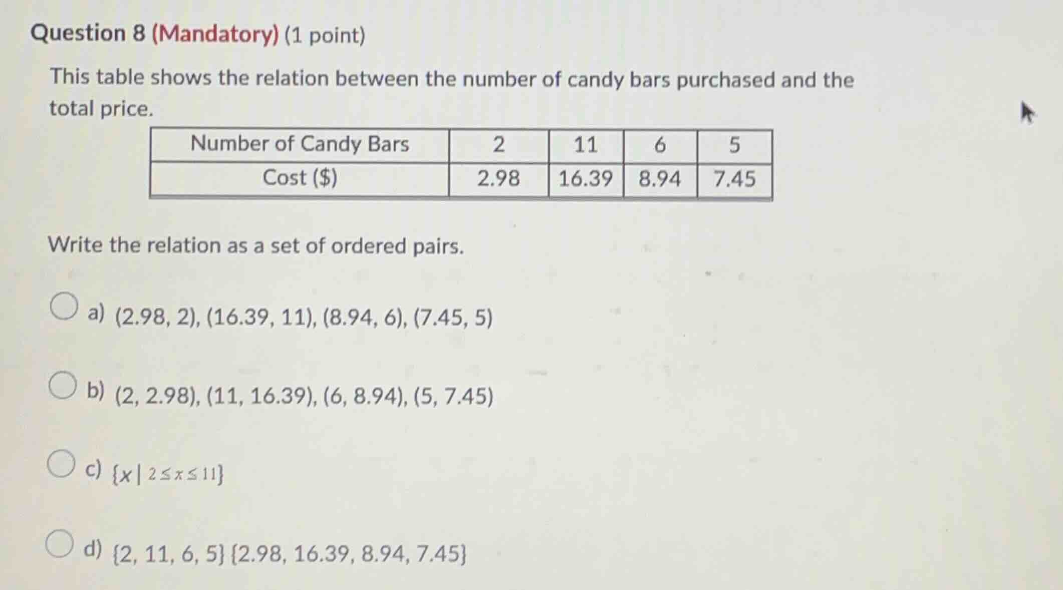 question 8 (mandatory) (1 point) this table shows the relation between …