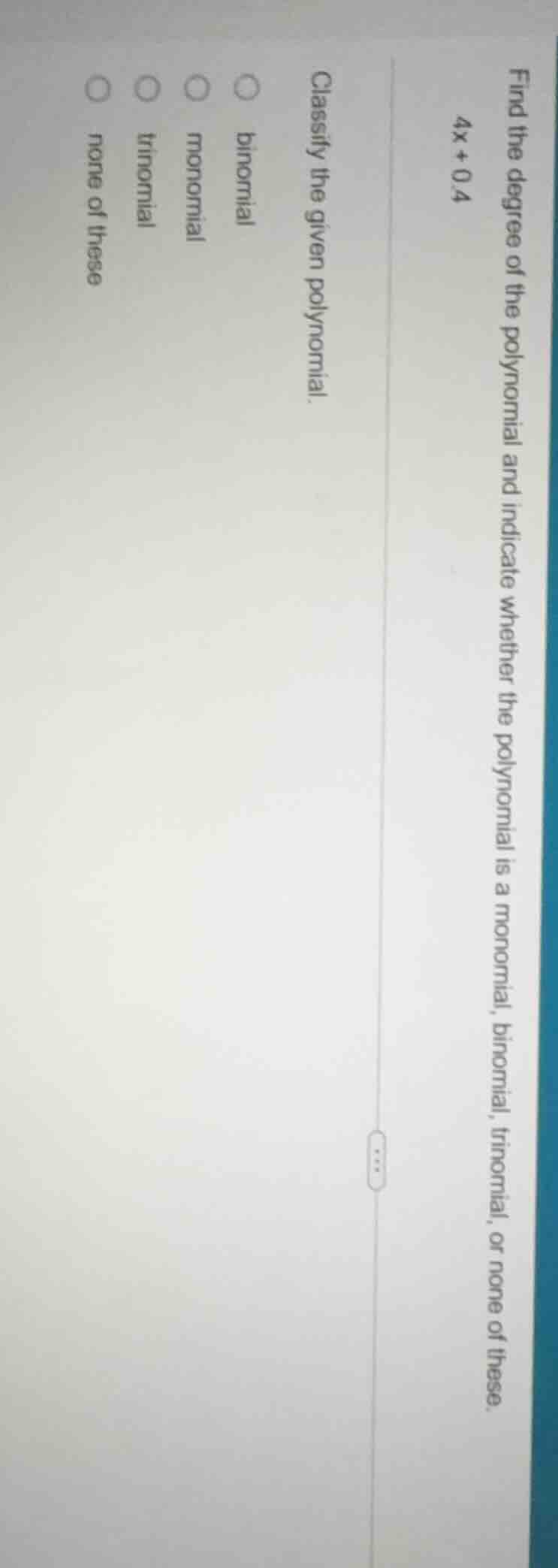 find the degree of the polynomial and indicate whether the polynomial i…