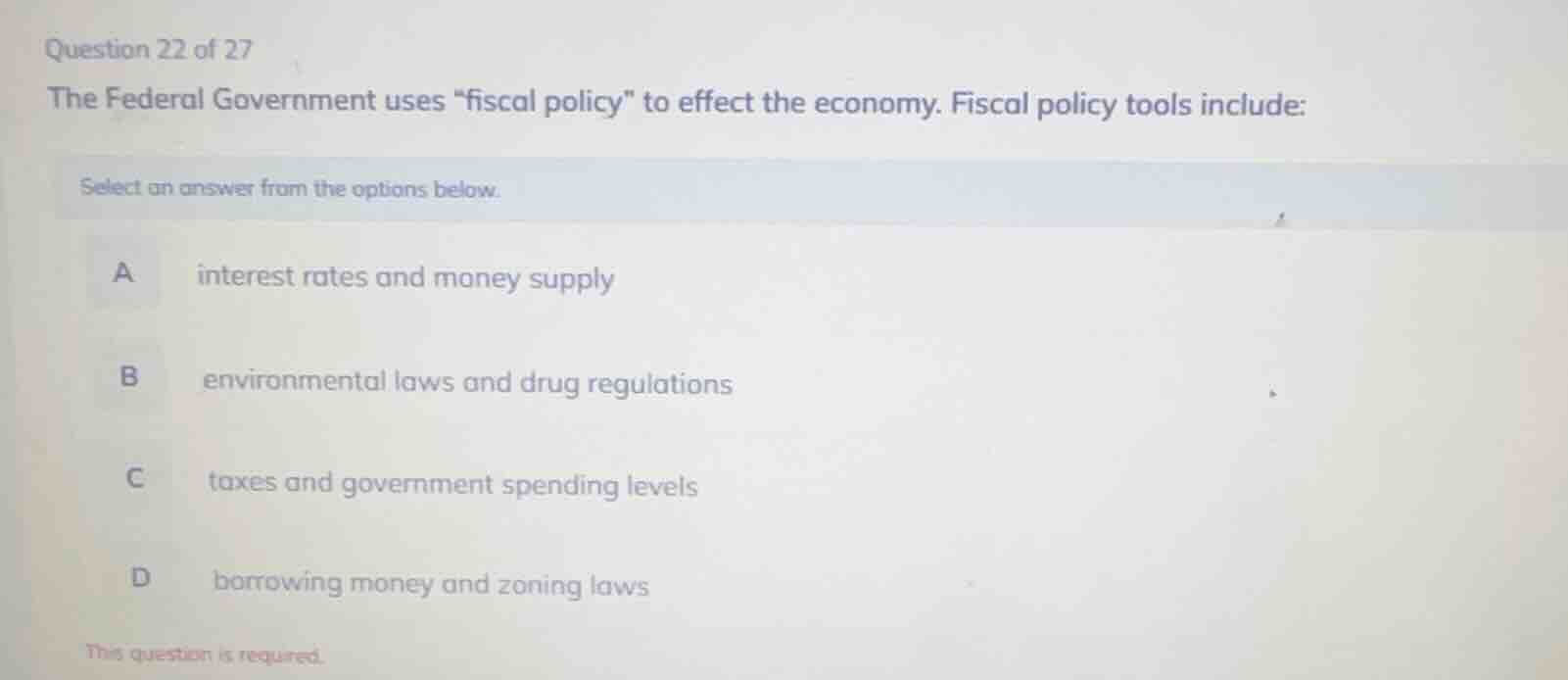 question 22 of 27 the federal government uses \fiscal policy\ to effect…