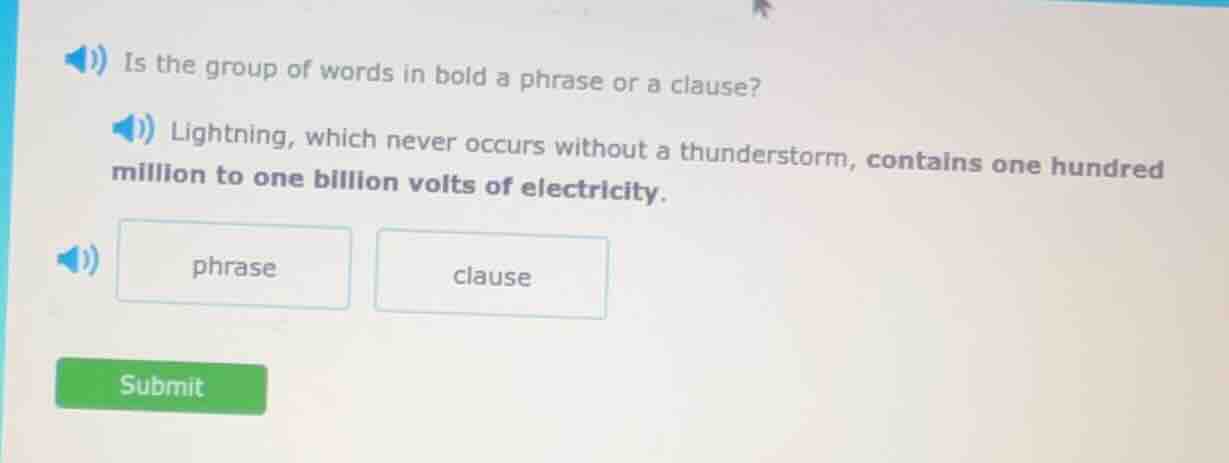 is the group of words in bold a phrase or a clause? lightning, which ne…